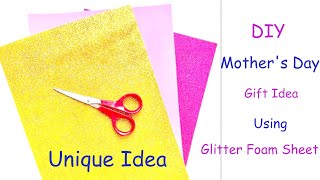 DIY Mother&#39;s Day Gift Idea Using Glitter Foam Sheet | Mothers Day Crafts | Make It Easy Craft