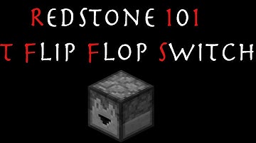 Redstone 101: How To Build a T Flip Flop Switch