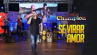Se Virar Amor - Banda Champion (Ao Vivo)