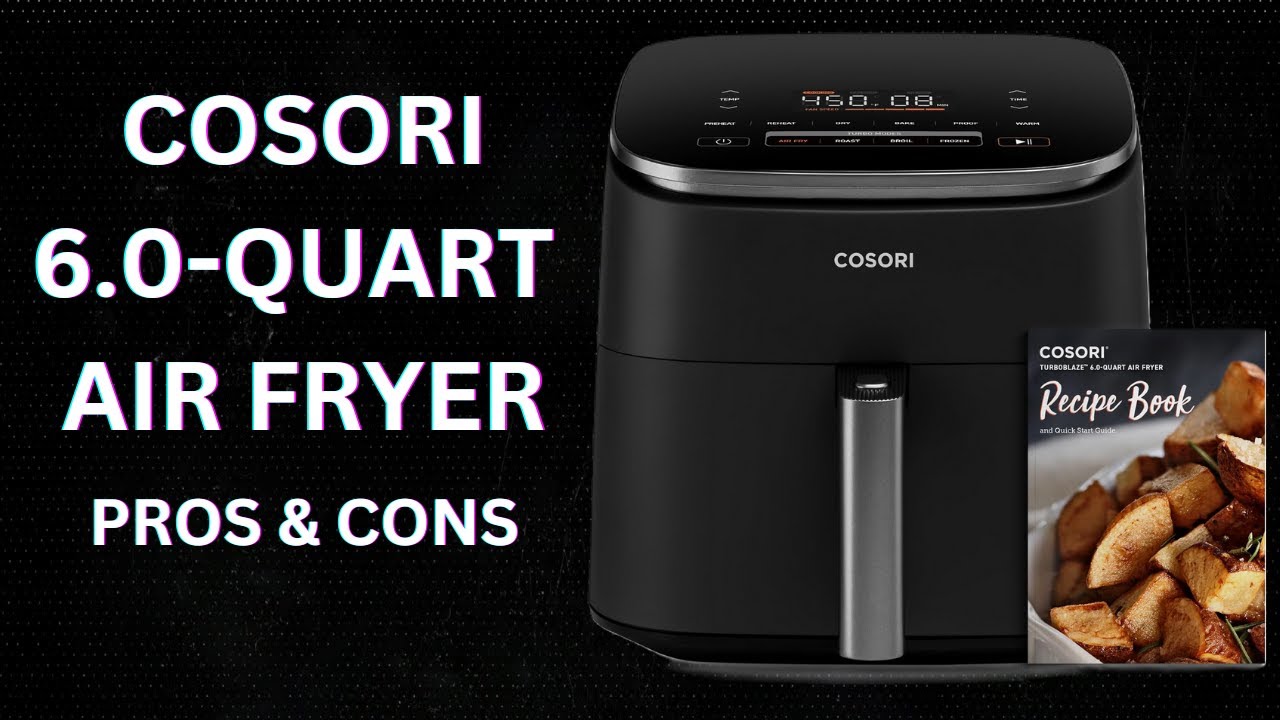 COSORI 6-quart TurboBlaze Air Fryer Review 
