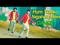 Hum tumko nigahon mein tiktok dj  max ovi riaz  bollywood new dance    salman khan movie song