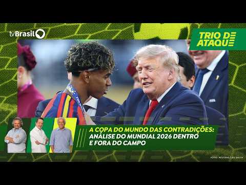Trio de Ataque | Copa do Mundo das contradições: uma análise sobre o Mundial de 2026