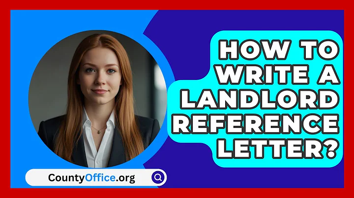 How To Write A Landlord Reference Letter? - CountyOffice.org
