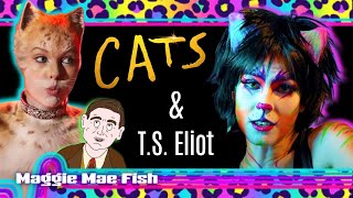 CATS! And the Weird Mind of TS Eliot | by Maggie Mae Fish