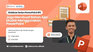 Webinar Series 6 - Jago Membuat Bahan Ajar Mudah Menggunakan PowerPoint⚡️