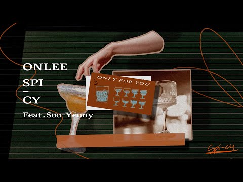 ONLEE(이승환) - Spi-cy (Feat. 수연이(Soo-Yeony))