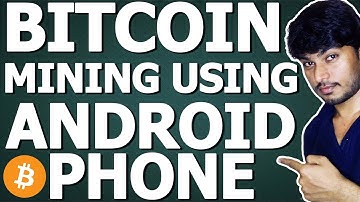 Bitcoins Mining on Laptop & Android Phone in 2018
