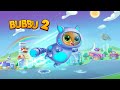 Bubbu2 Welcome to Bubbus New Kingdom Bubbu2 Welcome to Bubbus New Kingdom