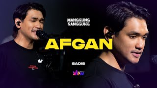 Afgan - Sadis | Live at #ManggungNanggung Eps.127