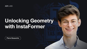 Unlocking Geometry with InstaFormer | Pierre Musacchio, SNU | AER LABS