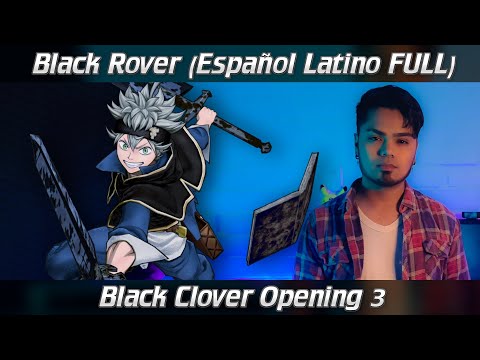 Alan Rojas - Black Rover (Español Latino Full) Black Clover OP 3