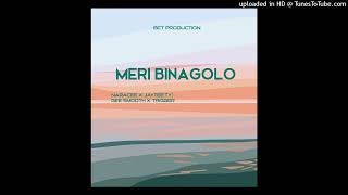 Meri Binagolo (2024)-Naracee ft Jaytee(TasikYard) x Gee Smooth x Trigger (BCT Prod)