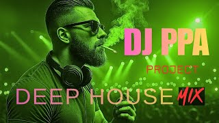 DEEP HOUSE MIX 2025 – DJ PPA | Luxury Chill & Elegant House Music