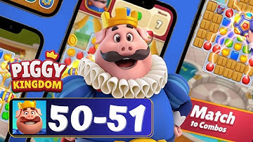 Piggy Kingdom 🐖 - Area 50-51 - Gameplay