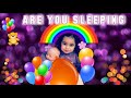 Are You Sleeping Brother John / Kids Songs