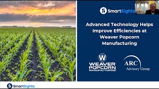 Advanced Technology Helps Improve Efficiencies at Weaver Popcorn Manufacturing