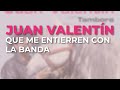 Juan Valentín - Que Me Entierren con la Banda (Audio Oficial)