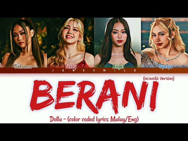 Dolla - Berani (Acoustic Ver.) [color coded lyrics Malay/Eng] class=