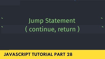 Jump Statement continue and return - JavaScript Tutorial Part - 28