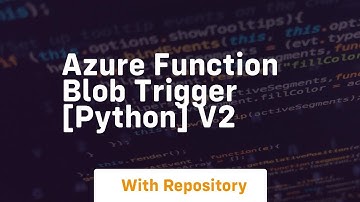 Azure function blob trigger python v2