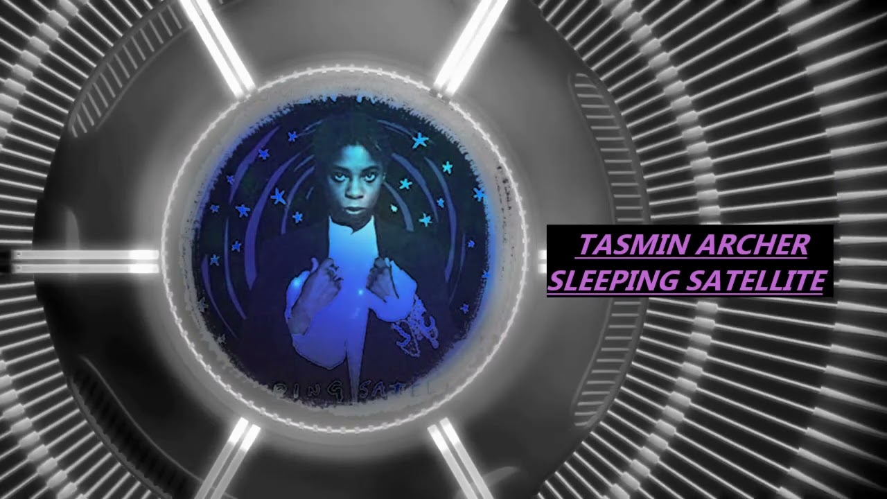 Tasmin Archer Sleeping Satellite YouTube