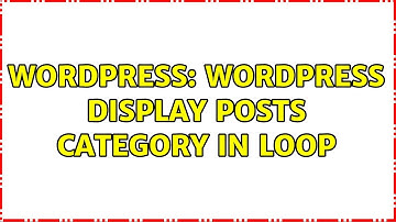 Wordpress: Wordpress display posts category in loop