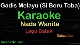 GADIS MELAYU(SI BORU TOBA)-Lagu Batak |KARAOKE NADA WANITA​⁠ -Female-Cewek-Perempuan@ucokku