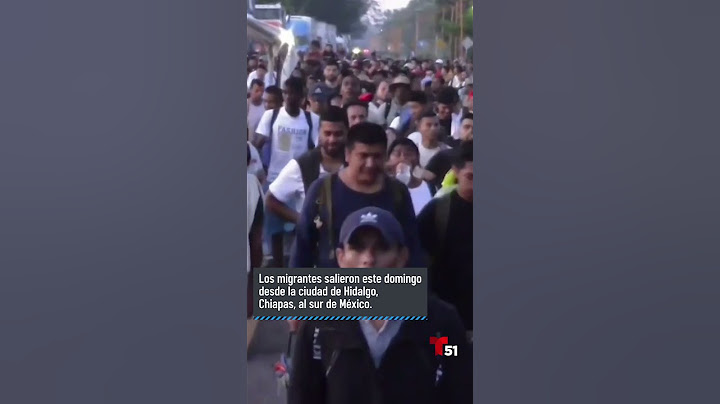 Nueva caravana de migrantes hacia Estados Unidos