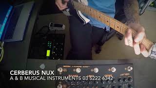 Cerberus NUX demo - Johnny Zambelis A& B Musical Instruments