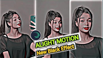 Alight motion black effect video editing tutorial New Black Effect Editing Alight motion  ✅