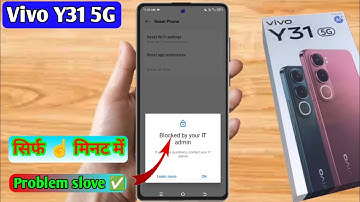 blocked by your it admin vivo y31 5g, vivo y31 5g blocked by work policy
