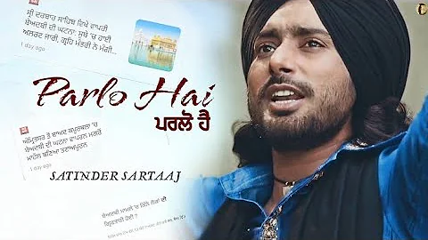 Parlo Hai (ਪਰਲੋ ਹੈ) Satinder Sartaaj | Latest Punjabi Song | Lyrical version.