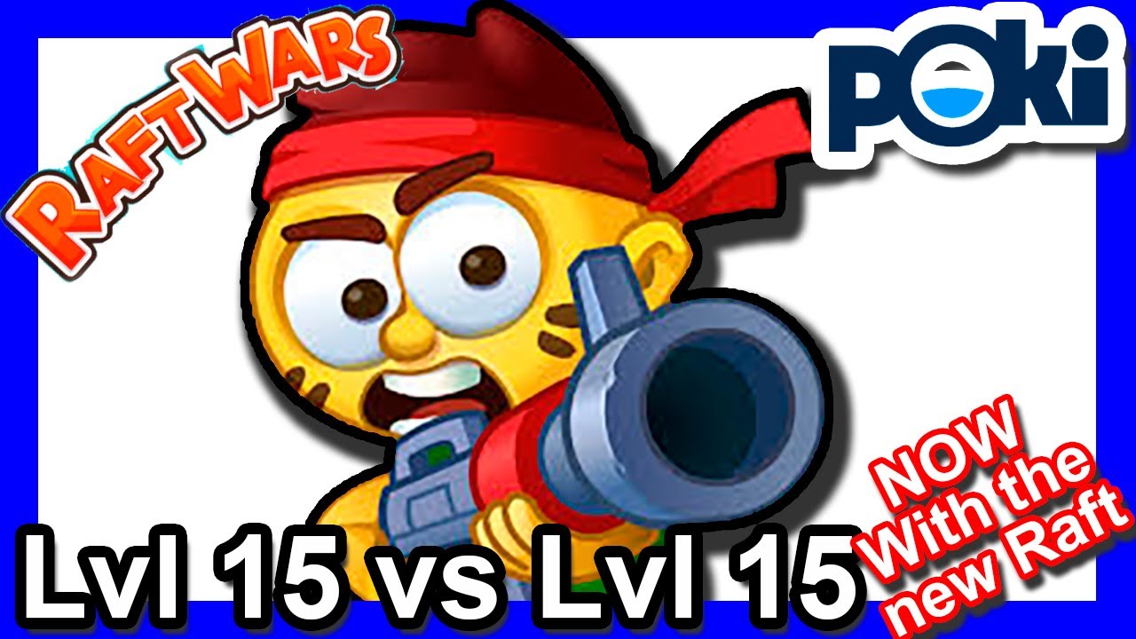 Poki Games ✓ Raft Wars Multiplayer ⚠️ Lvl 5 vs 13 [4k Gameplay] 