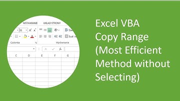 Excel VBA - Copy Range (Most Efficient Method without Selecting)