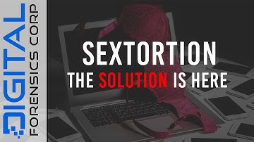 Sextortion and Black Mail | Digital Forensics Corp.