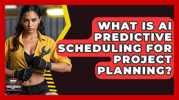What Is AI Predictive Scheduling For Project Planning? - ToolBench Pros
