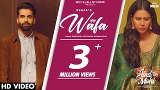 NINJA : Wafa | Sonam Bajwa | Gurnam Bhullar | JIND MAHI | Ajay Sarkaria | Rel 5 Aug