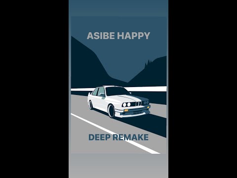 Asibe Happy (Deep Remake)