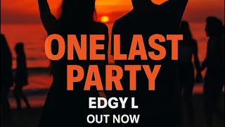 One Last Party 💃 | Ibiza Deep House 2025 – Edgy L