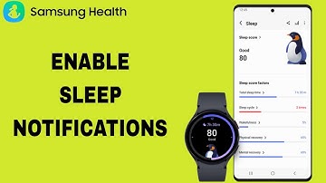 How To Enable And Turn On Sleep Notifications On Samsung Health App
