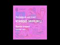 Tomggg & ena mori / いちごミルク (O.N.G.R. Remix) #ICHIGOMIRUKUremix
