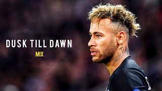 Neymar JR - Dusk Till Dawn • ZAYN ▶ Skills And Goals -