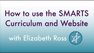 How to use The SMARTS Curriculum and Website