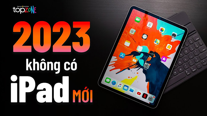 Ipad nói khong nghe gì là bị như thế nào