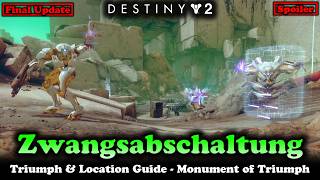 Triumph Zwangsabschaltung - Location Guide Kosmodrom Himmelswacht (Destiny 2) [Monument of Triumph)