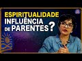 Influncia de parentes na sua busca pela espiritualidade may andrade  cortes trechos podcast