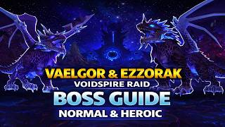 Vaelgor and Ezzorak│Voidspire│Normal & Heroic QUICK GUIDE