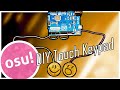 How to make a Touch Keypad for Osu!