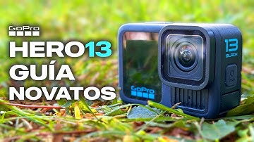 GoPro HERO 13 GUÍA de PRINCIPIANTES ¡Todo EXPLICADO!