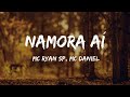 MC Ryan SP e MC Daniel - Namora Aí (Letra)